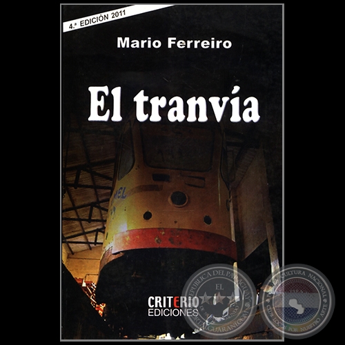 EL TRANVÍA - 4.ª EDICIÓN - Autor: MARIO FERREIRO - Año 2011